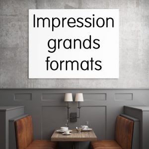 Impression grands formats